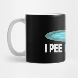 I Pee In Pools Funny Sarcastic Swimmer Quote Gift Mug